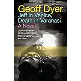 Jeff in Venice, Death in Varanasi