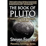 The Book of Pluto: Finding Wisdom in Darkness with Astrology