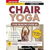 Chair Yoga for Seniors Over 60: Your 28 Day Plan with Easy To Follow, Beginner Friendly Exercises to Feel Better, Lose Weight and Improve Mobility In Just 10-Minutes a Day (Workout Books)