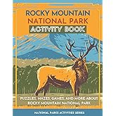Rocky Mountain National Park Activity Book: Puzzles, Mazes, Games, and More About Rocky Mountain National Park (National Park