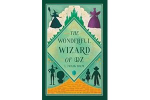 The Wonderful Wizard of Oz (Illustrated): Classic Edition with Original Illustrations