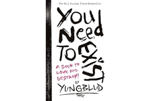 You Need To Exist: a book to love and destroy