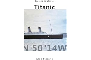 Laissez Couler le Titanic (French Edition)