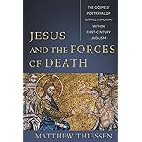 Jesus and the Forces of Death