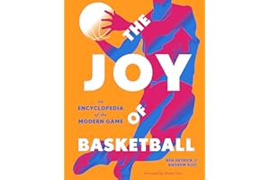 The Joy of Basketball: An Encyclopedia of the Modern Game