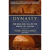 Dynasty: The Rise and Fall of the House of Caesar