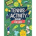Tennis Activity Book For Kids: Tennis Workbook Including | Mazes | Word Searches | AND MORE: 60 Fun Tennis Themed Activities | Perfect For Ages 6,7,8,9,10,11,12
