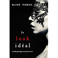 Le Look Idéal (Un thriller psychologique avec Jessie Hunt, tome 6) (French Edition) book cover Le Look Idéal (Un thriller psychologique avec Jessie Hunt, tome 6) (French Edition) book cover