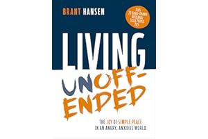 Living Unoffended: The Joy of Simple Peace in An Angry, Anxious World