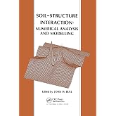 Soil-Structure Interaction: Numerical Analysis and Modelling