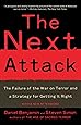 The Next Attack: The Failure of the War on Terror and a Strategy for Getting it Right