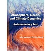 Atmosphere, Ocean and Climate Dynamics: An Introductory Text (International Geophysics (Hardcover))