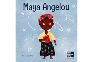 Maya Angelou: A Kid’s Book About Inspiring with a Rainbow of Words (Mini Movers and Shakers)