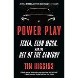 Power Play: Tesla, Elon Musk, and the Bet of the Century