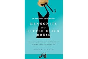 Mennonite in a Little Black Dress: A Memoir of Going Home