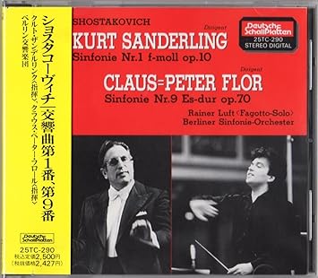 Amazon ショスタコーヴィチ 交響曲第1番 第9番 ショスタコーヴィチ クルト ザンデルリンク クラウス ペーター フロール ベルリン交響楽団 ライナー ルフトゥ 交響曲 管弦楽曲 協奏曲 音楽