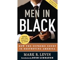 Men in Black: How the Supreme Court Is Destroying America