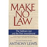 Make No Law: The Sullivan Case and the First Amendment