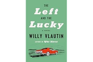 The Left and the Lucky: A Novel