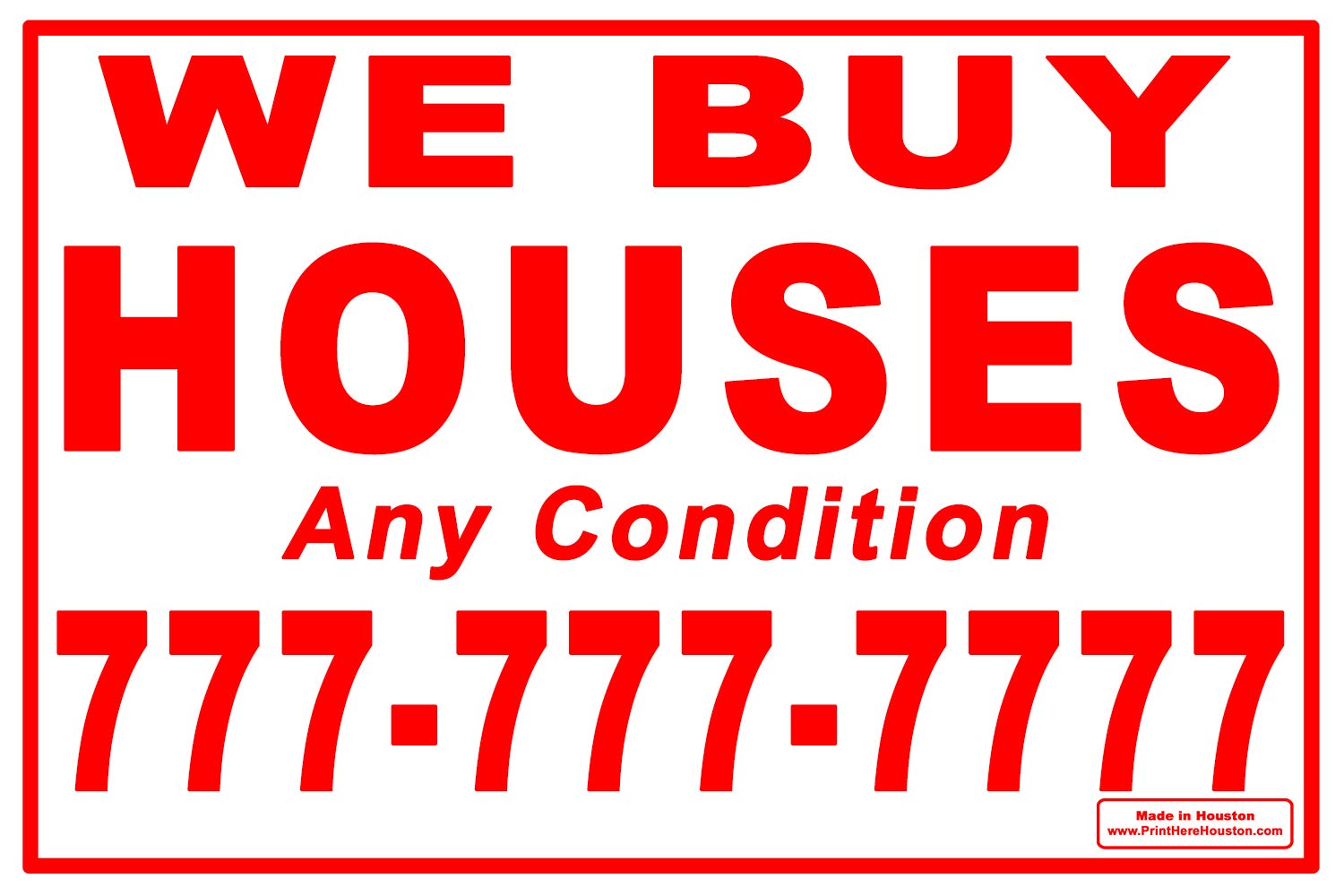 12x18" Custom Yard Signs We Buy Houses Red Corrugated Plastic UV Waterproof Ink Printed One (1) Side Only Stakes NOT Included