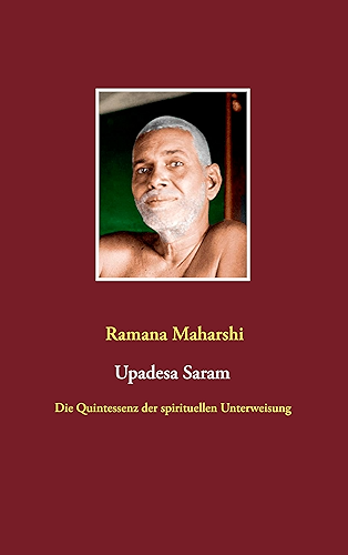 Download Die Quintessenz der spirituellen Unterweisung (Upadesa Saram): aus dem Sanskrit übersetzt und kommentiert von Miles Wright (German Edition) PDF
