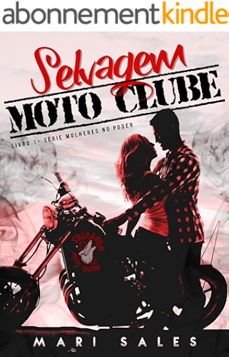 Download Selvagem Moto Clube (Mulheres no Poder Livro 1) (Portuguese Edition) PDF