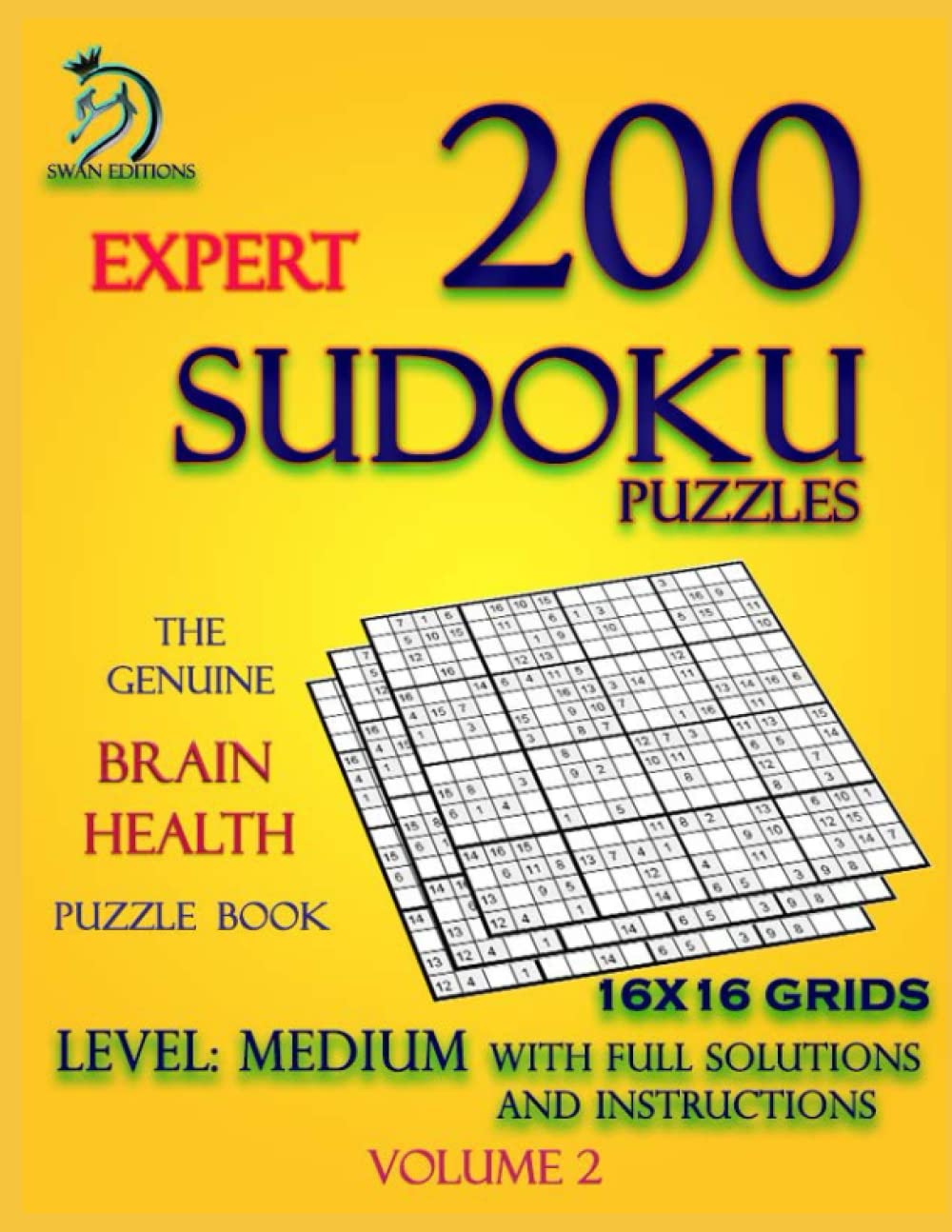 200 sudoku puzzles expert 16x16 grids level medium volume 2 the genuine brain health activity book 200 sudoku puzzles for adults level expert the genuine brain health activity book editions swan 9798798419715 amazon com books
