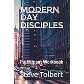 Modern Day Disciples: Participant Workbook