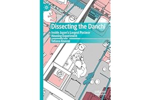 Dissecting the Danchi: Inside Japan’s Largest Postwar Housing Experiment