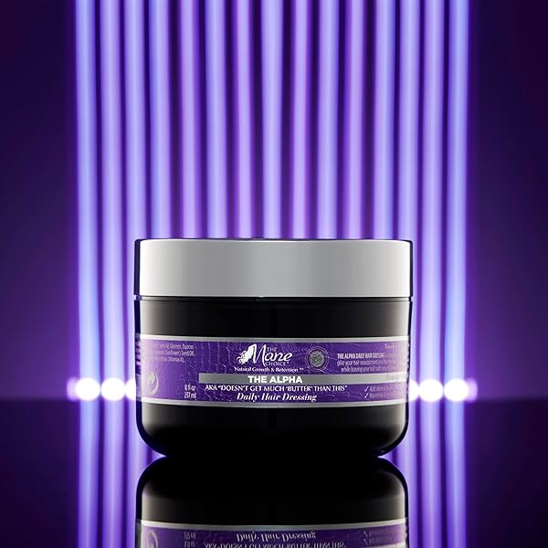 THE MANE CHOICE THE ALPHA DOESN’T GET MUCH “BUTTER” THAN THIS NOURISHING, MOISTURIZING DAILY HAIR DRESSING, SUPPORTS NATURAL HAIR GROWTH & RETENTION, 8 OZ