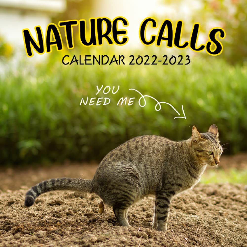 Amazon.com: Nature Calls Calendar 2022-2023: Pooping Cats Mini Monthly Planner | 21 Months From April 2022 To December 2023 | Funny Pooping Cats Calendar Gag Gift For Birthday, Christmas, New Year White: 9798434741552: Frederick: Books