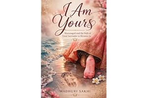 I Am Yours: Sharanagati and the Path of Total Surrender to Shyama Ju