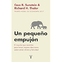 Un pequeño empujón: El impulso que necesitas para tomar mejores decisiones sobre salud, dinero y felicidad (Spanish… book cover Un pequeño empujón: El impulso que necesitas para tomar mejores decisiones sobre salud, dinero y felicidad (Spanish… book cover