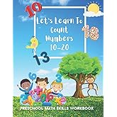 Let's Learn To Count Numbers 10-20: Preschool Math Skills Workbook