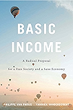 Basic Income: A Radical Proposal for a Free Society and a Sane Economy