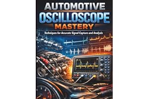 Automotive Oscilloscope Mastery: Techniques for Accurate Signal Capture and Analysis