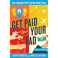 Get Paid For Your Pad: How to Maximize Profit From Your Airbnb Listing book cover Get Paid For Your Pad: How to Maximize Profit From Your Airbnb Listing book cover