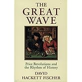 The Great Wave: Price Revolutions and the Rhythm of History