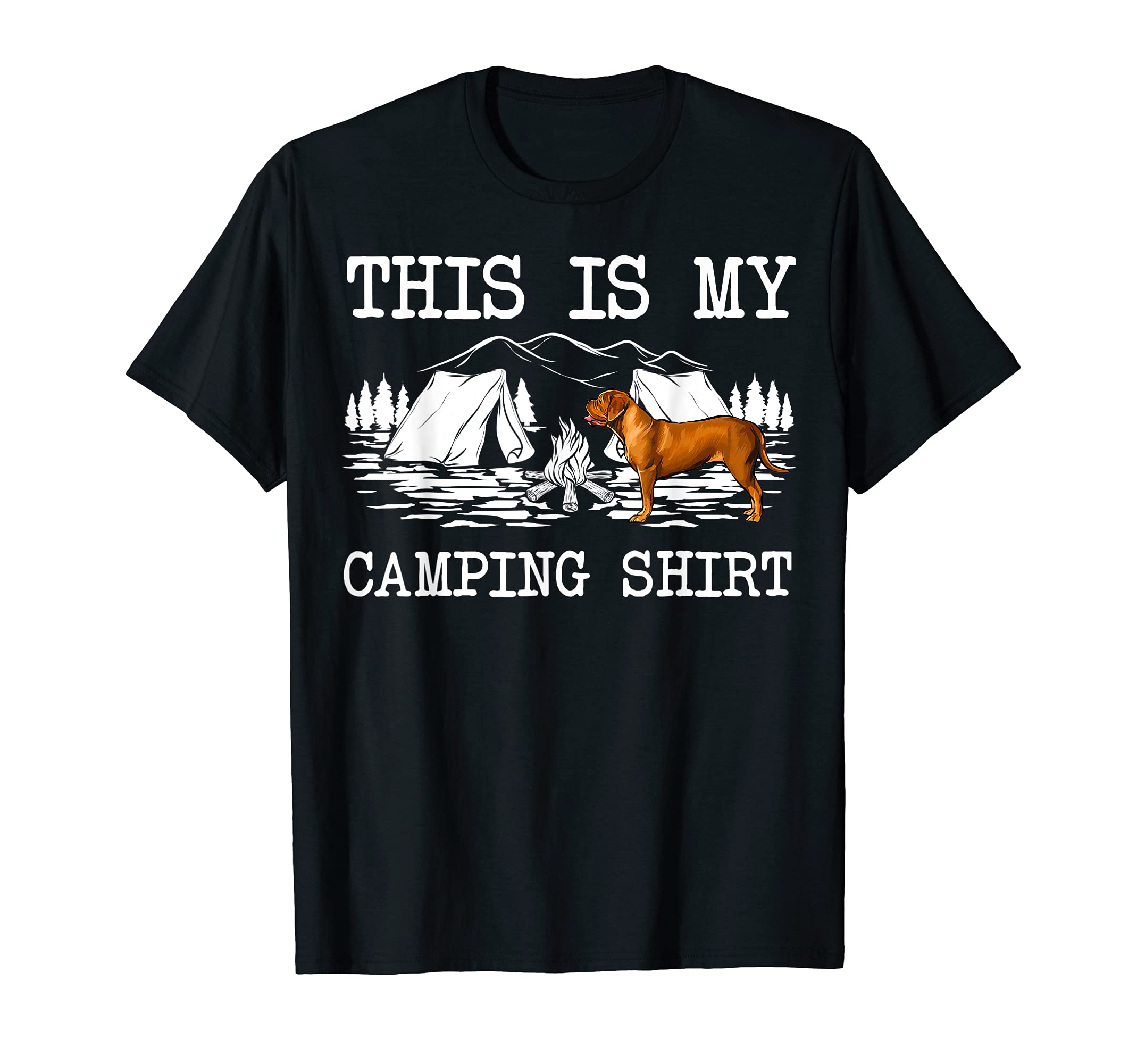 Campfire Dogues de Bordeaux Dog This Is My Camping T-Shirt