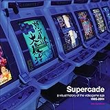 Supercade: A Visual History of the Videogame Age 1985-2001