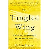 The Tangled Wing: Biological Constraints on the Human Spirit