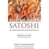 The Book Of Satoshi: The Collected Writings of Bitcoin Creator Satoshi Nakamoto