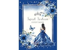Sweet 16 Guestbook: Royal Blue and Silver Elegance: Floral Roses with Tiara Crown and Dress Decoration: Butterfly Theme Sign-in, Gift Log Tracker, and Photo Memory Keepsake for 16th Birthday Party
