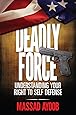 Deadly Force: Understanding Your Right to Self Defense