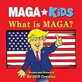 MAGA Kids: What is MAGA?