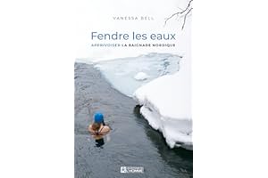 Fendre les eaux: Apprivoiser la baignade nordique (NON CLASSE) (French Edition)