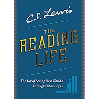 The Reading Life: The Joy of Seeing New Worlds Through Others' Eyes book cover