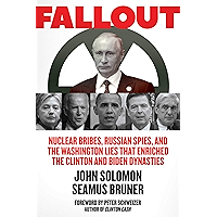 Fallout: Nuclear Bribes, Russian Spies, and the Washington Lies that Enriched the Clinton and Biden Dynasties book cover