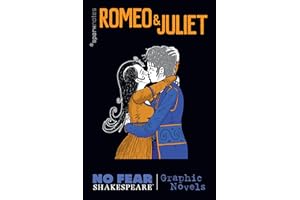 Romeo and Juliet: No Fear Shakespeare Graphic Novels (No Fear Shakespeare Illustrated Book 3)