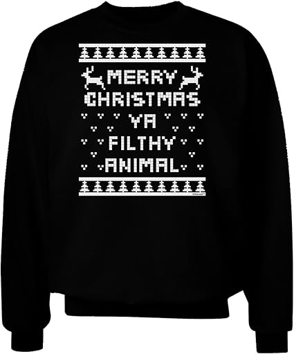 Merry christmas you filthy animal Merry Christmas Filthy Animal Christmas Sweater Adult Dark Sweatshirt at Amazon Men’s Clothing store